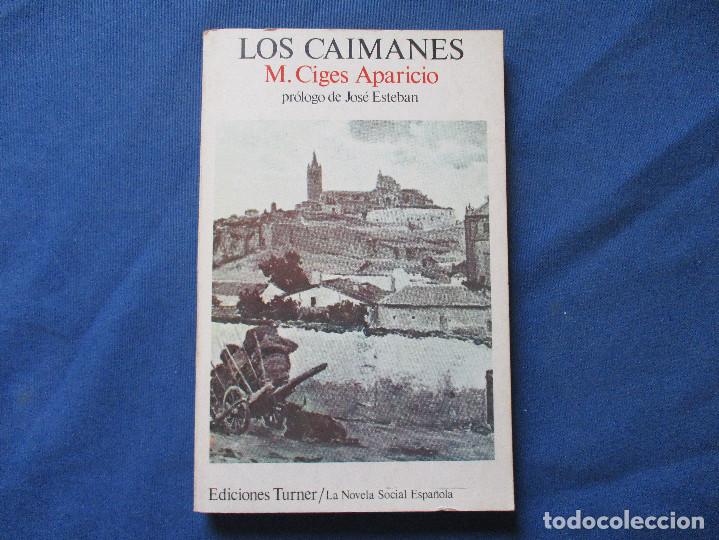 Libros: LOS CAIMANES / 1976 M. CIGES APARICIO / EDICIONES TURNER - Foto 1