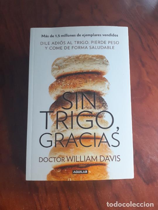 Libros: SIN TRIGO GRACIAS - NUTRICION - DR. WILLIAM DAVIS - Foto 1