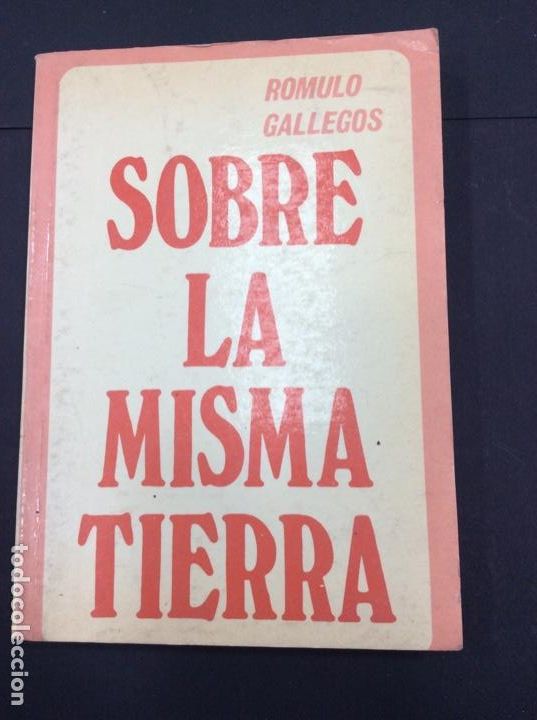 Libros: Sobre la misma tierra. R&oacute;mulo Gallegos - Foto 1