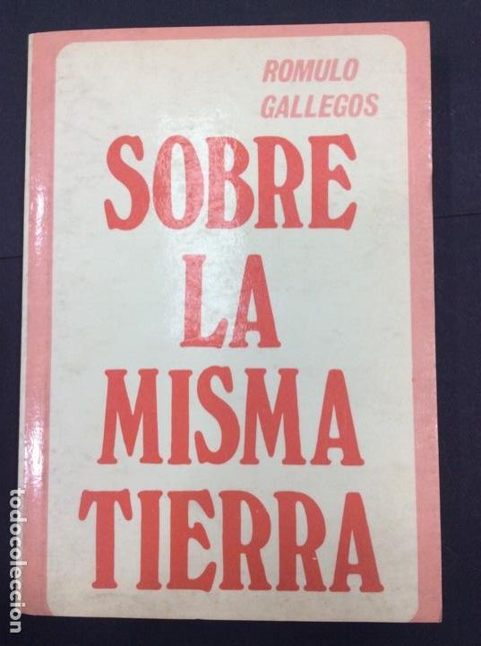 Libros: Sobre la misma tierra. R&oacute;mulo Gallegos - Foto 1
