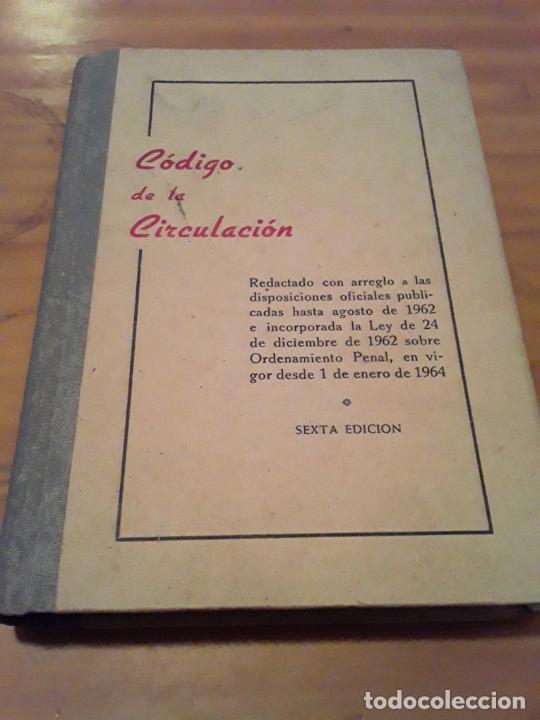books: CODIGO DE CIRCULACION.SEXTA EDICION.ENERO 1965.463 PAGINAS.