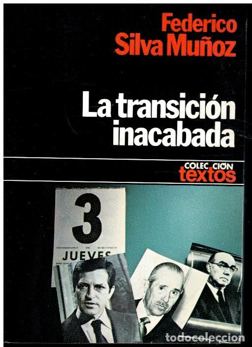 Libros: LA TRANSICI&Oacute;N INACABADA. 1&ordf; edici&oacute;n. - Foto 1