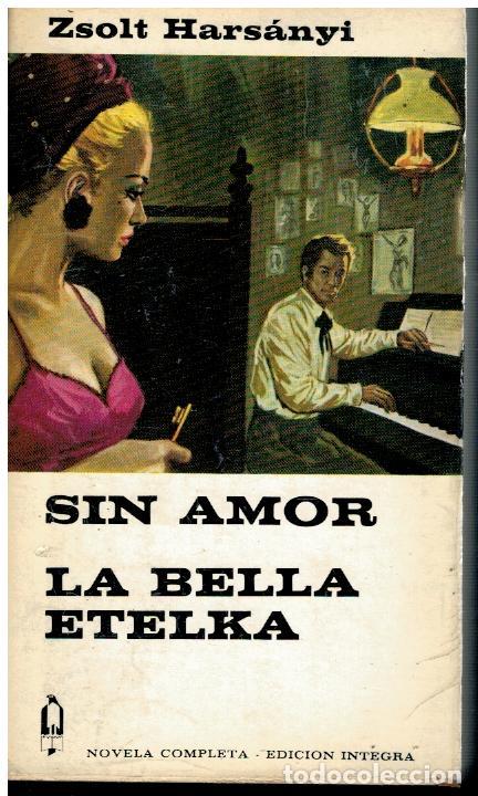 Libros: SIN AMOR / LA BELLA ERIKA. - Foto 1