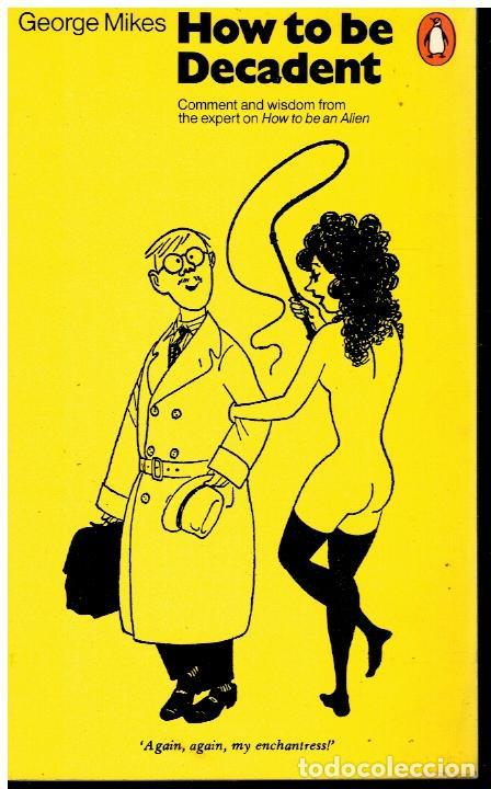 Libros: HOW TO BE DECADENT. Ilustrs. de Nicholas Bentley. - Foto 1
