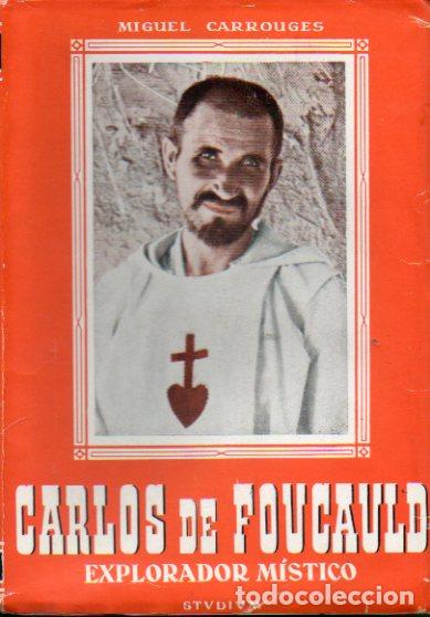Libros: CARLOS DE FOUCAULD, EXPLORADOR M&Iacute;STICO. - Foto 1