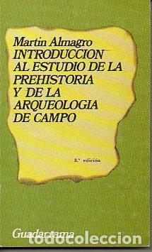 Libros: INTRODUCCI&Oacute;N AL ESTUDIO DE LA PREHISTORIA Y DE LA ARQUEOLOG&Iacute;A DE CAMPO. - Foto 1