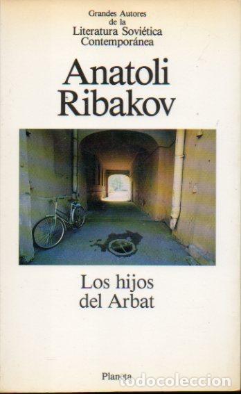 Libros: LOS HIJOS DEL ARBAT. 1&ordf; edici&oacute;n espa&ntilde;ola. - Foto 1