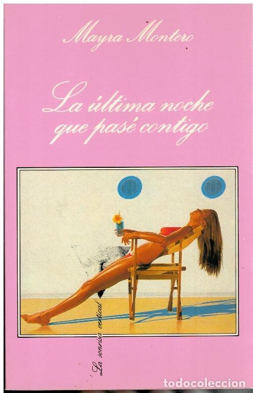 Libros: LA &Uacute;LTIMA NOCHE QUE PAS&Eacute; CONTIGO. 1&ordf; edici&oacute;n. - Foto 1