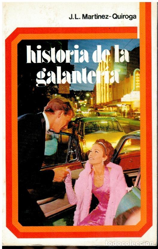 Libros: HISTORIA DE LA GALANTER&Iacute;A. - Foto 1