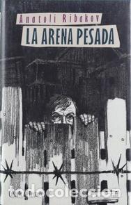 Libros: LA ARENA PESADA - Ribakov,Anatoli - Foto 1