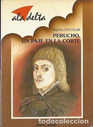 Libros: PERUCHO UN PAJE EN LA CORTE - Escolar,Hip&oacute;lito - Foto 1