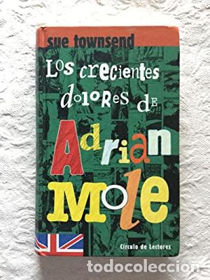 Libros: LOS CRECIENTES DOLORES DE ADRI&Aacute;N MOLE - Townsend,Sue - Foto 1