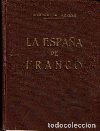 Libros: La Espa&ntilde;a de Franco. - Domingo de Arrese. - Foto 1