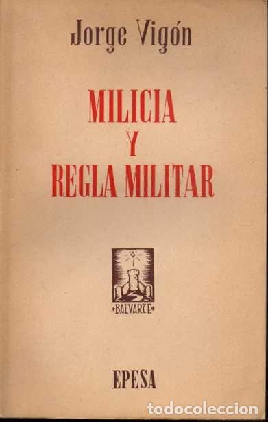 Libros: MILICIA Y REGLA MILITAR. - VIG&Oacute;N, Jorge. - Foto 1
