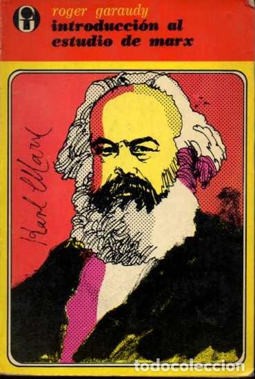 Libros: INTRODUCCION AL ESTUDIO DE MARX. - GARAUDY, Roger. - Foto 1