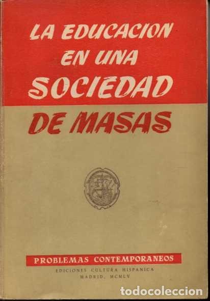 Libros: LA EDUCACION EN UNA SOCIEDAD DE MASAS. - ANONIMO. - Foto 1