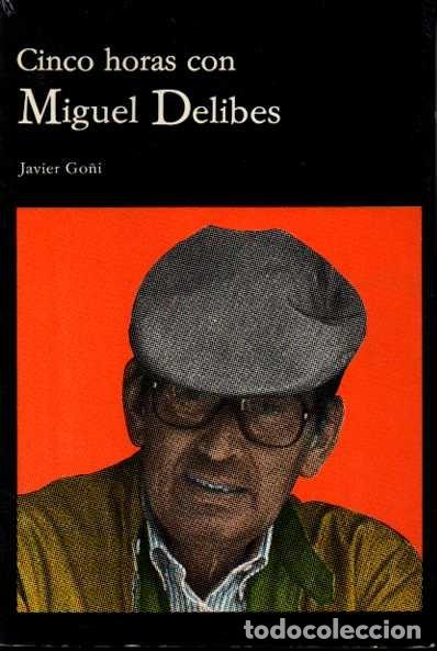 Libros: CINCO HORAS CON MIGUEL DELIBES. - GO&Ntilde;I, Javier. - Foto 1