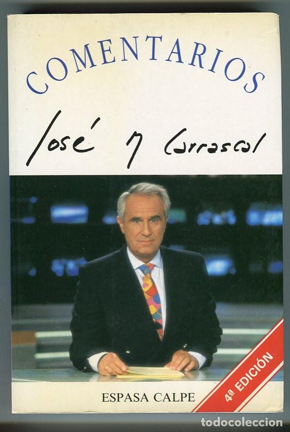 Libros: COMENTARIOS - JOSE MARIA CARRASCAL - ESPASA CALPE - 1994 - Foto 1