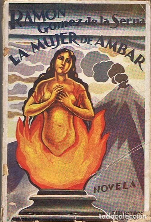 Libros: LA MUJER DE AMBAR. - G&Atilde;&sup3;mez de la Serna. Ram&Atilde;&sup3;n, - Foto 1