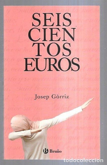 Libros: SEISCIENTOS EUROS - GORRIZ, JOSEP - Foto 2