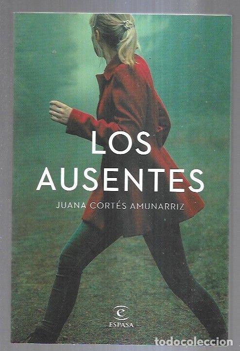 Libros: AUSENTES - LOS - CORTES AMUNARRIZ, JUANA - Foto 2