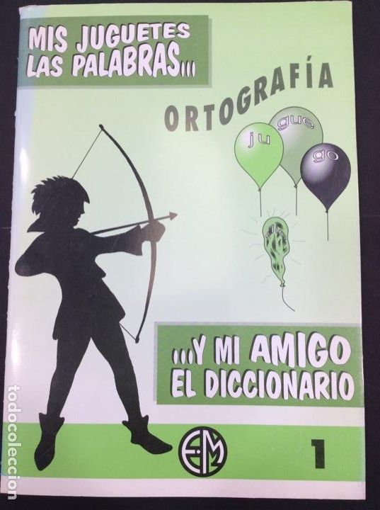 Livros em segunda m&atilde;o: Mis juguetes las palabras y mi amigo el diccionario. Ortograf&iacute;a 1 juguego