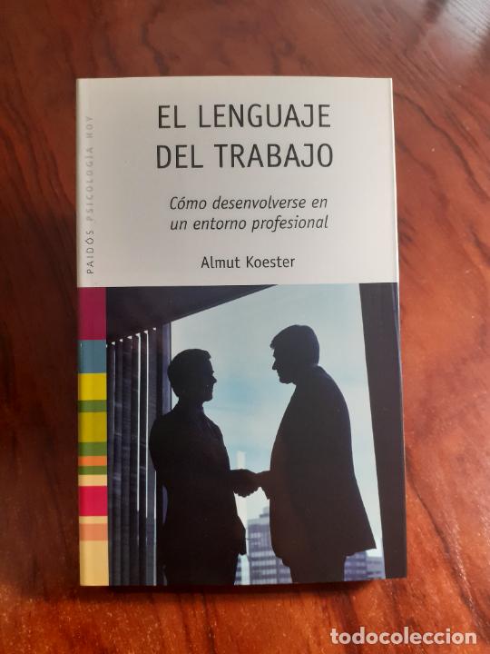Libri di seconda mano: EL LENGUAJE DEL TRABAJO - NUEVA PSICOLOGIA - ALMUT KOESTER