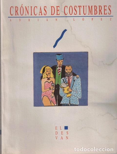 Libros: Cr&oacute;nicas de costumbres - L&oacute;pez, Adri&aacute;n - Foto 1