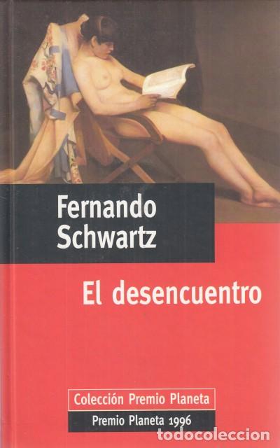 Libros: EL DESENCUENTRO - SCHWARTZ, FERNANDO - Foto 1
