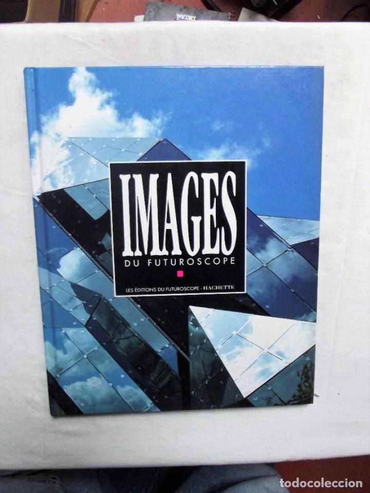 B&uuml;cher: IMAGES DE FUTUROSCOPE
