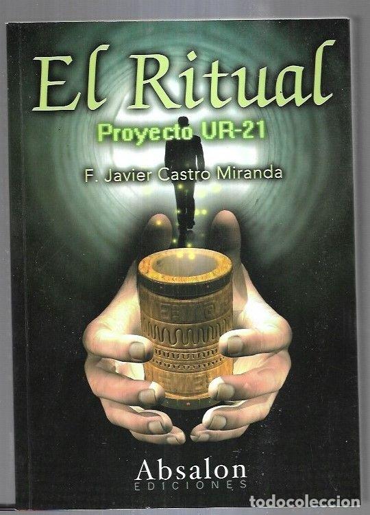 Libros: RITUAL - EL. PROYECTO UR-21 - CASTRO MIRANDA, F. JAVIER - Foto 2