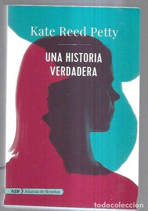 Libros: HISTORIA VERDADERA - UNA - PETTY, KATE REED - Foto 2
