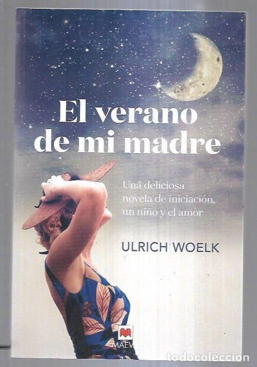Libros: VERANO DE MI MADRE - EL - WOELK, ULRICH - Foto 8