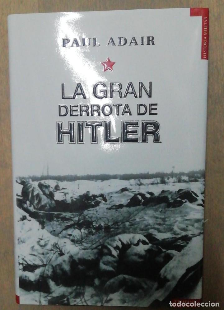 Libros: La gran derrota de Hitler - Paul Adair - Foto 1
