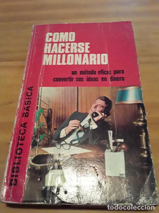 books: COMO HACERSE MILLONARIO.EDITORIAL BRUGUERA.1973.222 PAGINAS.