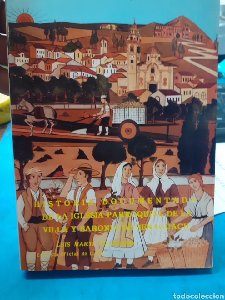 books: HISTORIA DOCUMENTADA DE LA IGLESIA PARROQUIAL DE LA VILLA Y BARONIA DE BENAGUACIL - MARTI FERRANDO,L