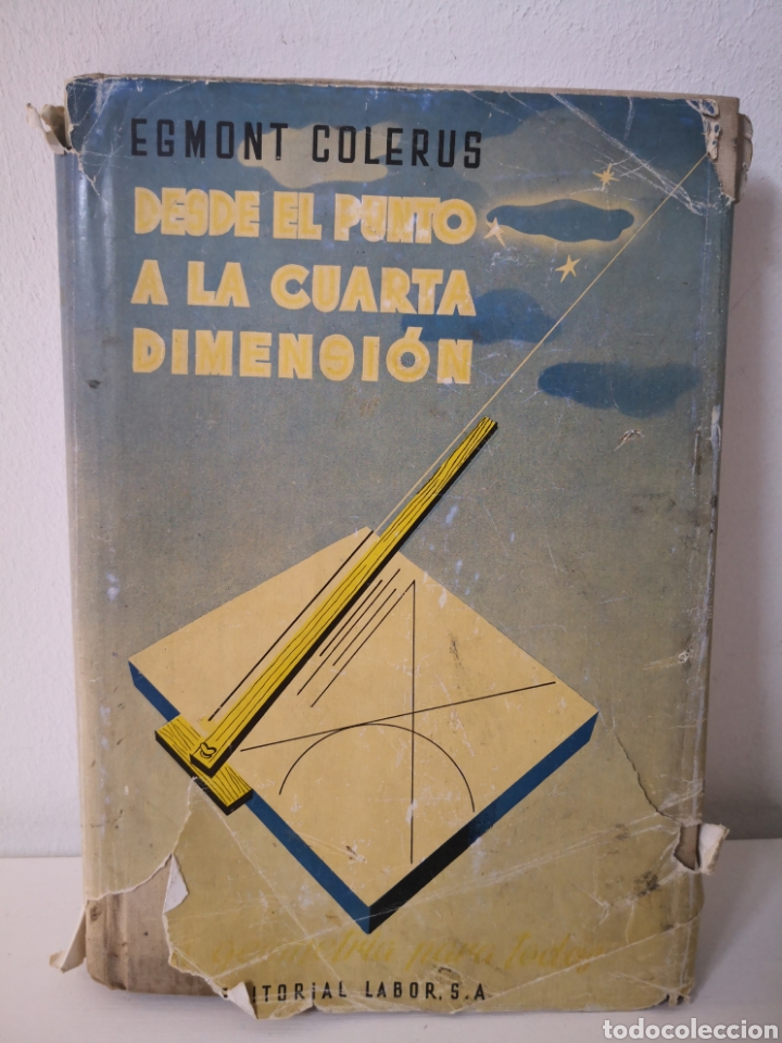Libros: 1955 - DESDE EL PUNTO A LA CUARTA DIMENSI&Oacute;N. EGMONT COLERUS. EDITORIAL LABOR - Foto 1