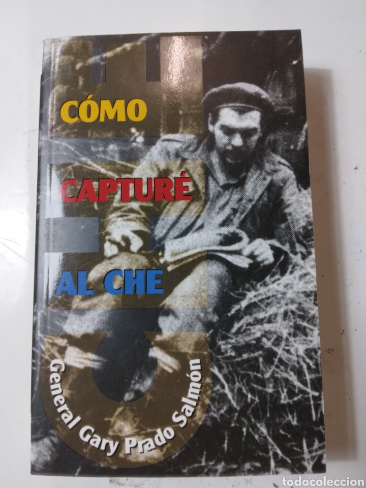 Libros: Como capture al Che, General Gary Prado Salmon, Wd B - Foto 1