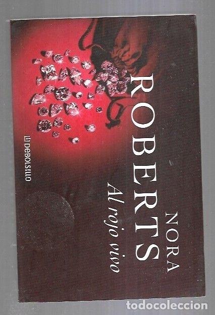 Libros: AL ROJO VIVO - ROBERTS, NORA - Foto 1