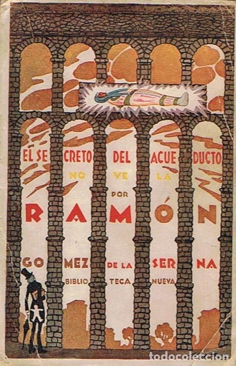 Libros: EL SECRETO DEL ACUEDUCTO. - G&oacute;mez de la Serna. Ramon, - Foto 1