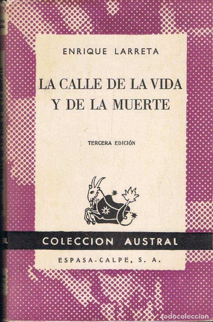 Libros: Larreta. Enrique, - LA CALLE DE LA VIDA Y DE LA MUERTE - Foto 1