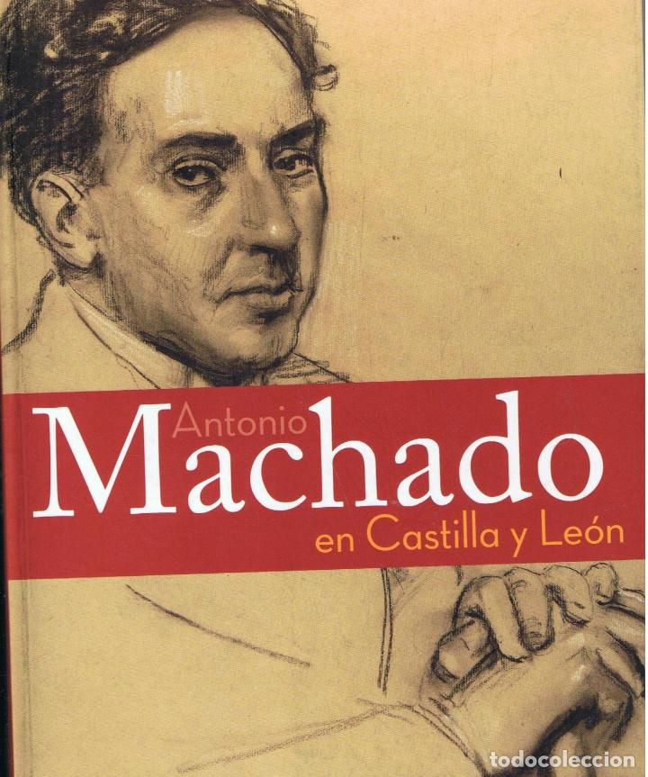 Libros: Cat&Atilde;&iexcl;logo. - ANTONIO MACHADO EN CASTILLA Y LE&Atilde;�N - Foto 1