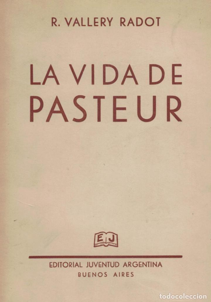 Libros: Vallery Radot, Renato. - LA VIDA DE PASTEUR. - Foto 1