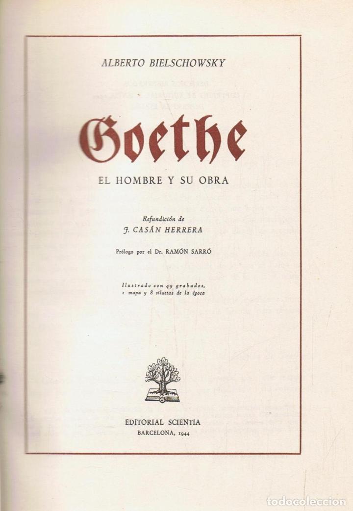 Libros: Bielschowsky. Alberto - GOETHE. El hombre y su Obra - Foto 4