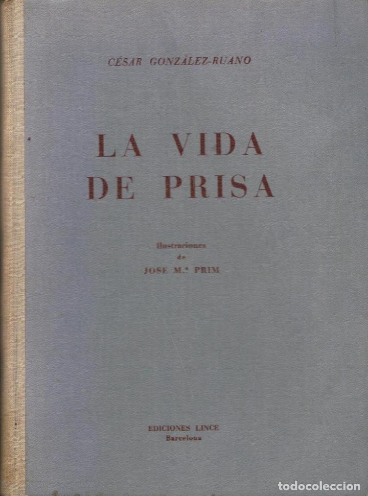 Libros: Gonz&Atilde;&iexcl;lez-Ruano. C&Atilde;&copy;sar - LA VIDA DE PRISA - Foto 1