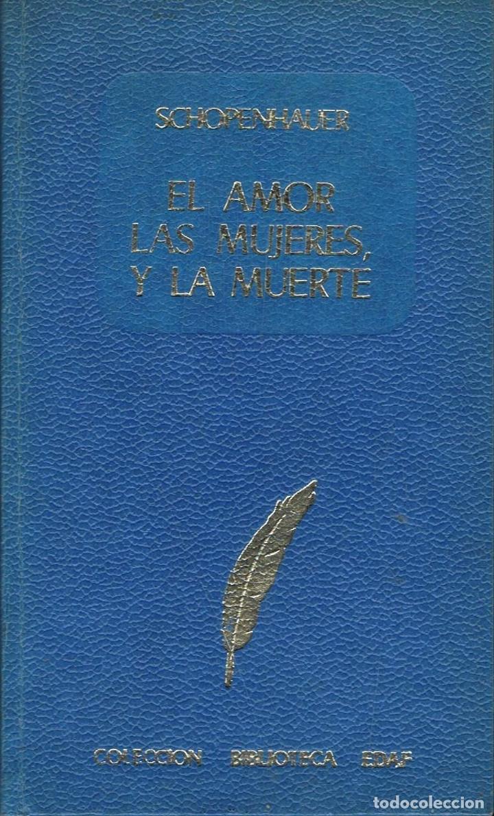 Libros: Schopenhauer. Arthur - EL AMOR LAS MUJERES Y LA MUERTE - Foto 1