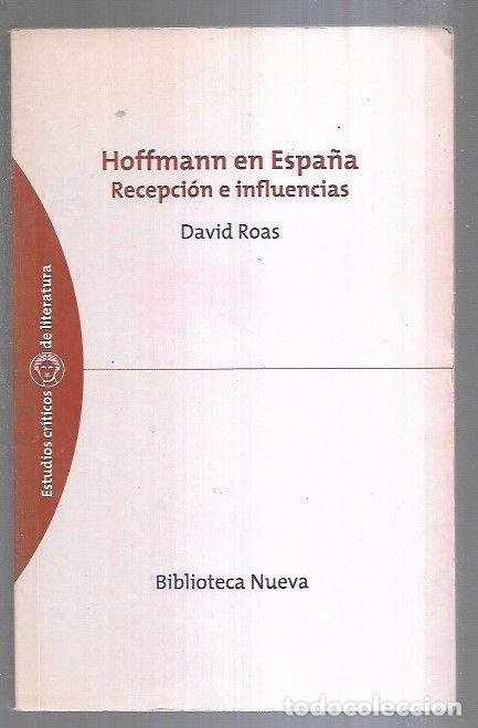 Libros: HOFFMANN EN ESPA&Ntilde;A. RECEPCION E INFLUENCIAS - ROAS, DAVID - Foto 2