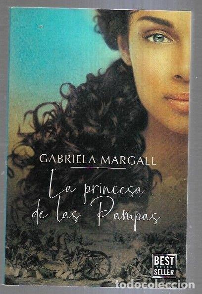 Libros: PRINCESA DE LAS PAMPAS - LA - MARGALL, GABRIELA - Foto 6