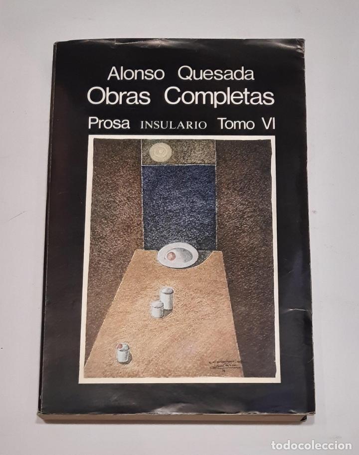 Libros: QUESADA, Alonso. - Obras completas. Prosa. Tomo VI. - Foto 1