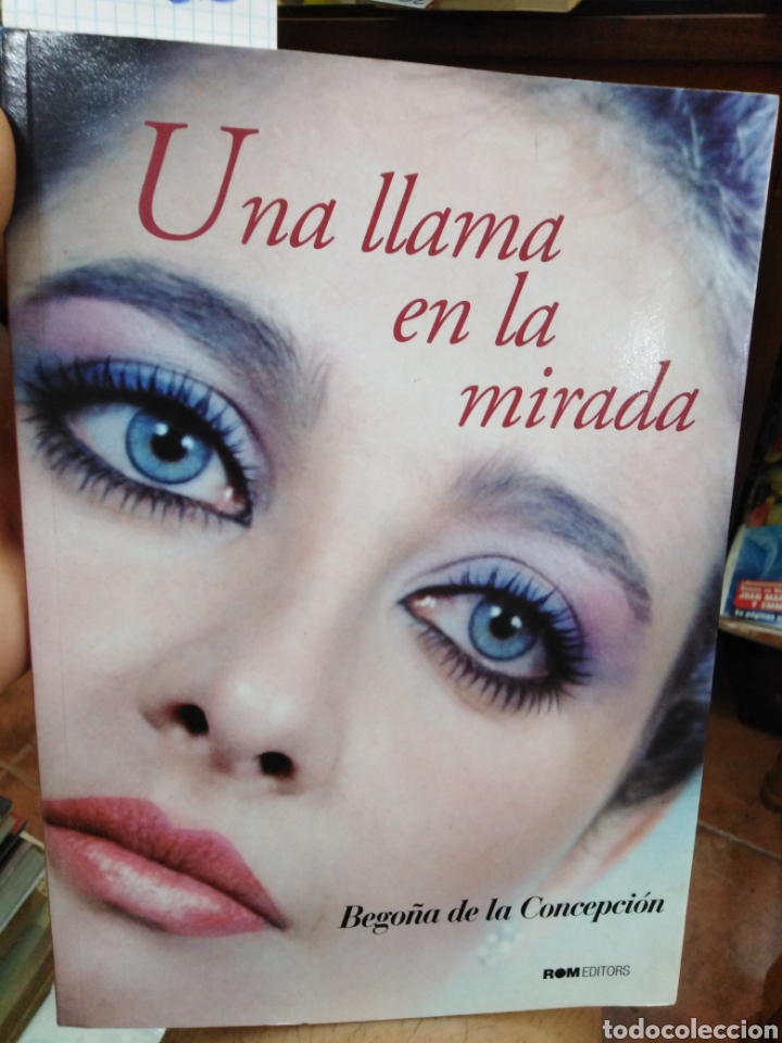 Libros: UNA LLAMA EN LA MIRADA. Memorias de una fallera mayor de valencia. Fallas. - CONCEPCION, Bego&ntilde;a de l